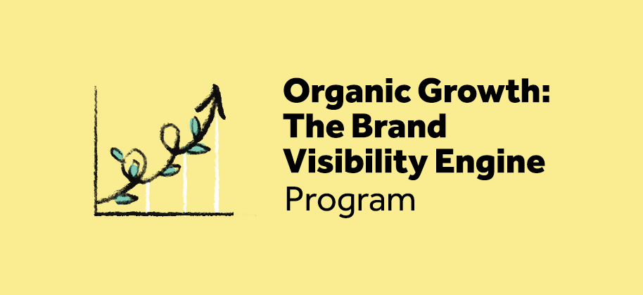 Organic Growth: The Brand Visibility Engine