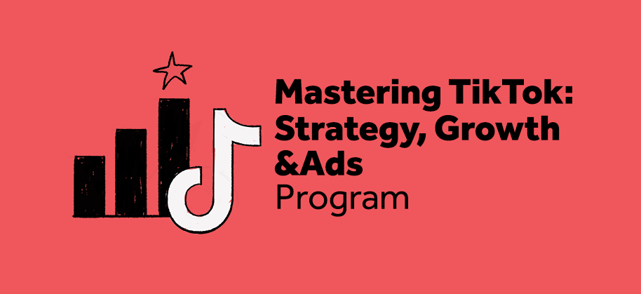 Mastering TikTok: Strategy, Growth & Ads