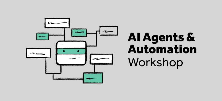 AI Agents & Automation Workshop