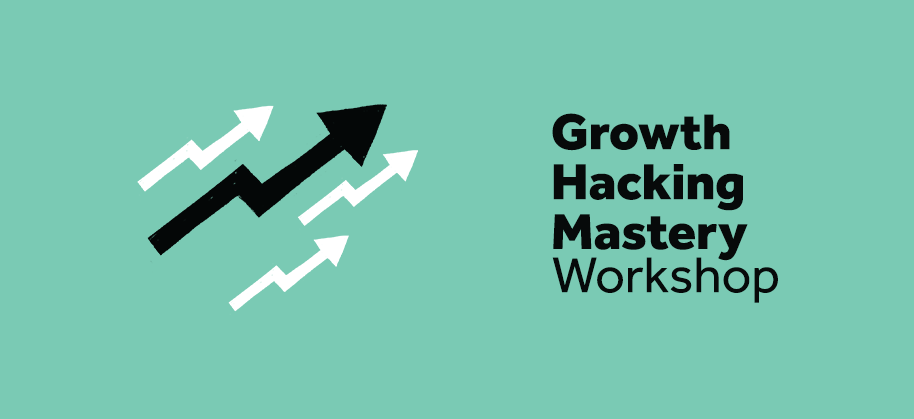 Growth Hacking Mastery Workshop